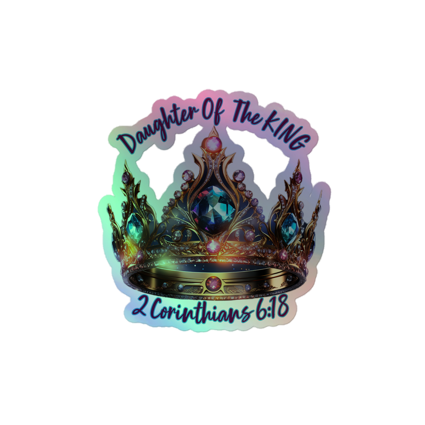 Daughter Of The King Holographic stickers