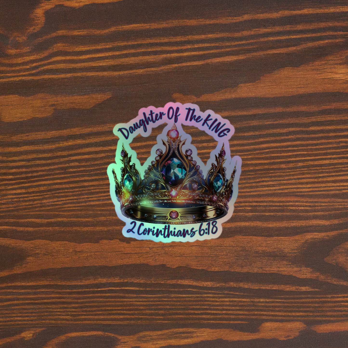 Daughter Of The King Holographic stickers